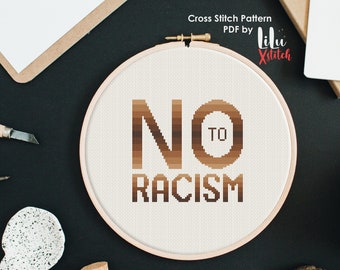 No to Racism Cross Stitch Pattern, Black Lives Matter counted cross-stitch chart beginners modern xstitch embroidery INSTANT DOWNLOAD PDF