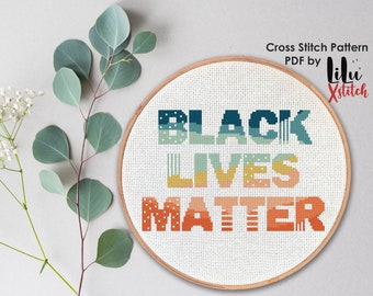 Black Lives Matter Cross Stitch Pattern, gezählte Kreuzstichvorlage für Anfänger, Rassengleichheit xstitch Stickerei SOFORTIGER DOWNLOAD PDF