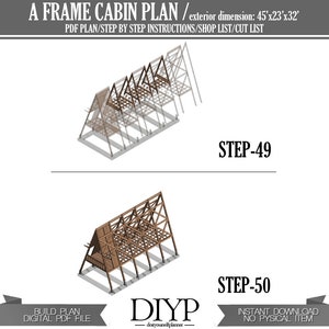 May include: A-frame cabin plan with exterior dimensions of 45'x23'x32'. The image shows two steps of the construction process, labeled Step-49 and Step-50. The plan is a digital PDF file, with instant download available.