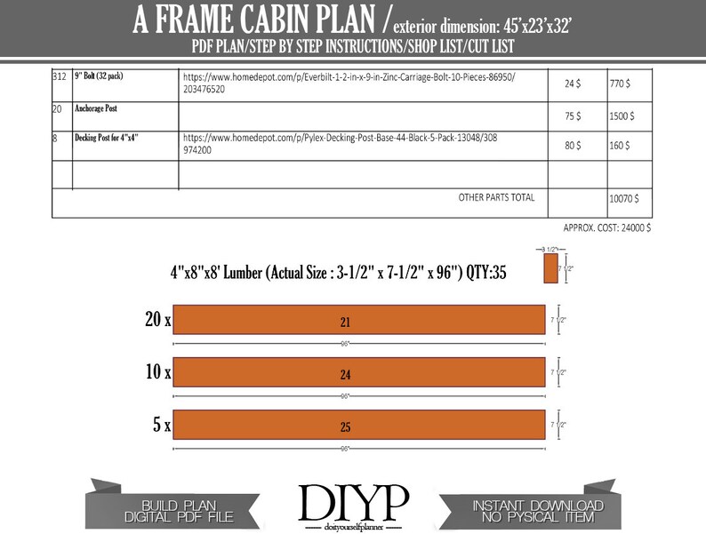 May include: A-frame cabin plan with exterior dimensions of 45'x23'x32'. The plan includes a shop list, cut list, and step-by-step instructions. It features lumber dimensions of 3-1/2" x 7-1/2" x 96" and a quantity of 35. The plan is available as a digital PDF file.