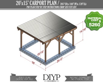 May include: A 3D illustration of a 20' x 15' carport plan with a material cost of $5260. The plan includes step-by-step instructions, a shop list, and a cut list. The carport is 205 inches deep, 180 inches wide, and 139 inches high.