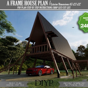 May include: A-frame house plan with exterior dimensions of 45'x23'x32'. The design features a brown wooden structure with a dark roof, a red car parked underneath, and a green material cost badge. Includes text: "Build Plan Digital PDF File" and "Instant Download No Physical Item."