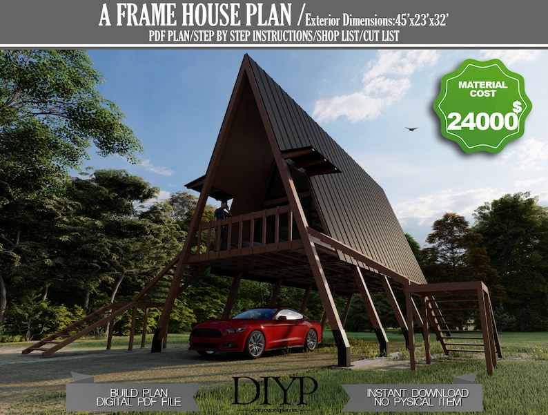 May include: A-frame house plan with exterior dimensions of 45'x23'x32'. The design features a brown wooden structure with a dark roof, a red car parked underneath, and a green material cost badge. Includes text: "Build Plan Digital PDF File" and "Instant Download No Physical Item."