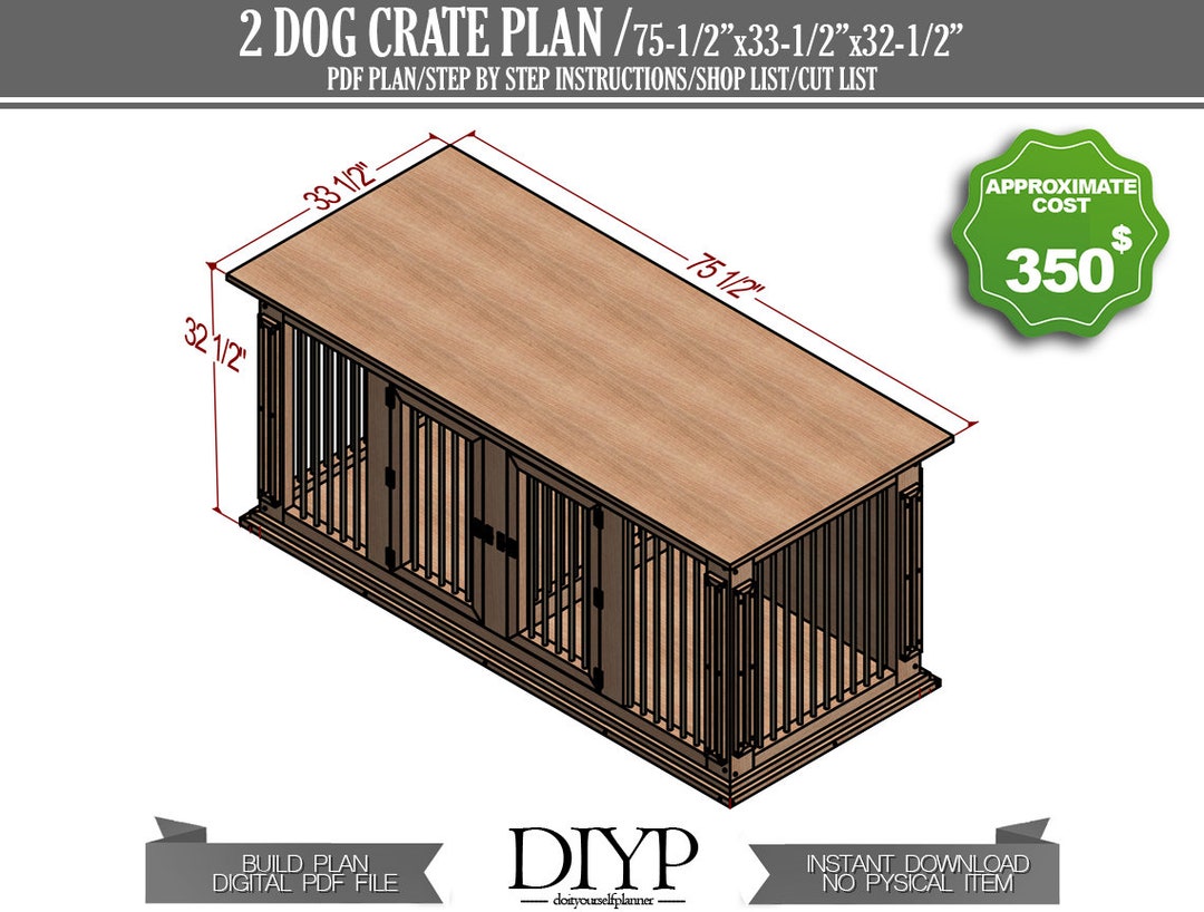 Double Dog Crate Plans, Large Indoor Dog Kennel ,dog Crate Plans, Dog House, Diy Kennel, Diy