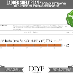 May include: A digital download plan for building a ladder shelf. The plan includes a materials list, cut list, and step-by-step instructions. The shelf is 14 inches deep, 20.5 inches wide, and 60 inches high. The total cost of materials is $51.