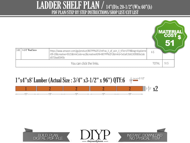 May include: A digital download plan for building a ladder shelf. The plan includes a materials list, cut list, and step-by-step instructions. The shelf is 14 inches deep, 20.5 inches wide, and 60 inches high. The total cost of materials is $51.