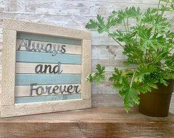 Always and Forever Wood and Metal Sign / Weathered Wood / Rustic / Farmhouse / Plasma cut / Phrase / Wedding / Anniversary / Art / Decor