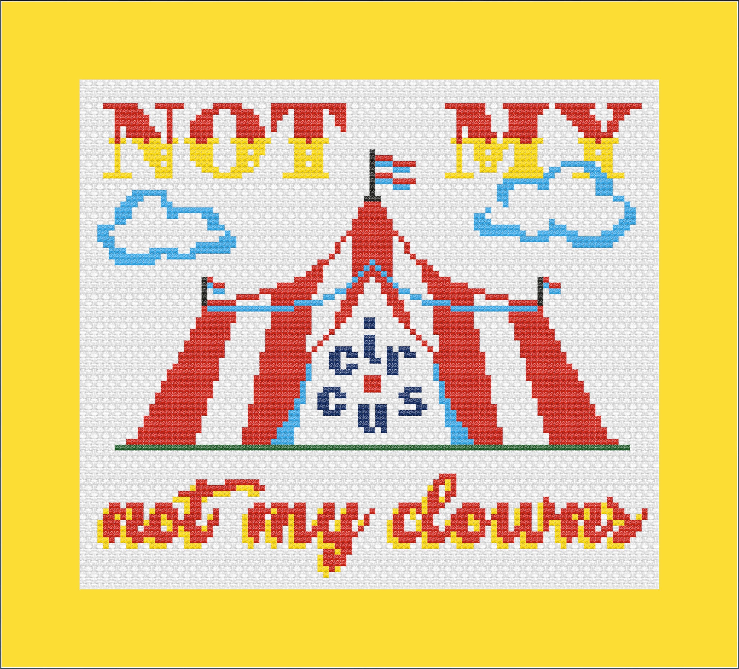 Not My Circus, Not My Clowns Cross Stitch Pattern 7x6in download Etsy