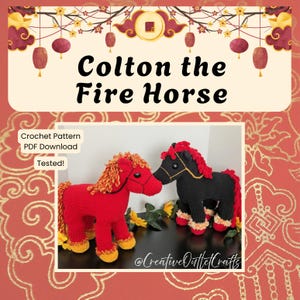 May include: Two crochet horses, one red and one black, with golden manes and hooves. The text "Colton the Fire Horse" is displayed above the horses. The image also includes the text "Crochet Pattern PDF Download Tested!" and the Instagram handle "@CreativeOutletCrafts".