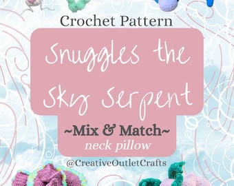 Snuggles Neck Pillow Crochet Pattern, PDF Pattern Digital Download, Mix and Match Pattern Amigurumi Instructions, Customized Dragon