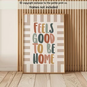 Feels Good To Be Home Wall Art || Cozy Home Quote Poster | Neutral Boho Typography Print | Modern Minimal Home Decor | UNFRAMED image 2