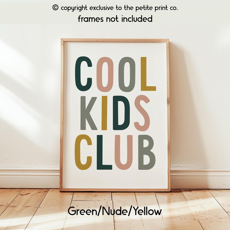 May include: A rectangular wall art print featuring the text COOL KIDS CLUB in a bold, sans-serif font. The letters are colored in alternating shades of dark green, muted pink, sage gray, and mustard yellow against a plain white background.