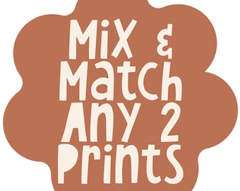 Mix and Match | Choose Any 2 Individual Prints | Please Read Product Description | UNFRAMED