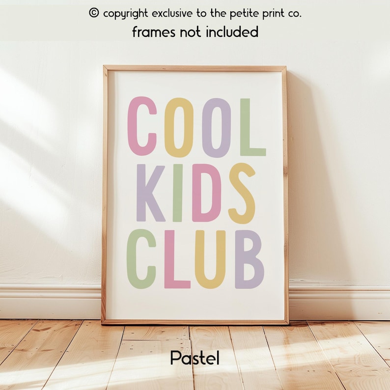 May include: A rectangular wall art print featuring the text COOL KIDS CLUB in large, sans-serif capital letters. The letters are colored in alternating pastel shades of pink, yellow, purple, and green against a plain white background.