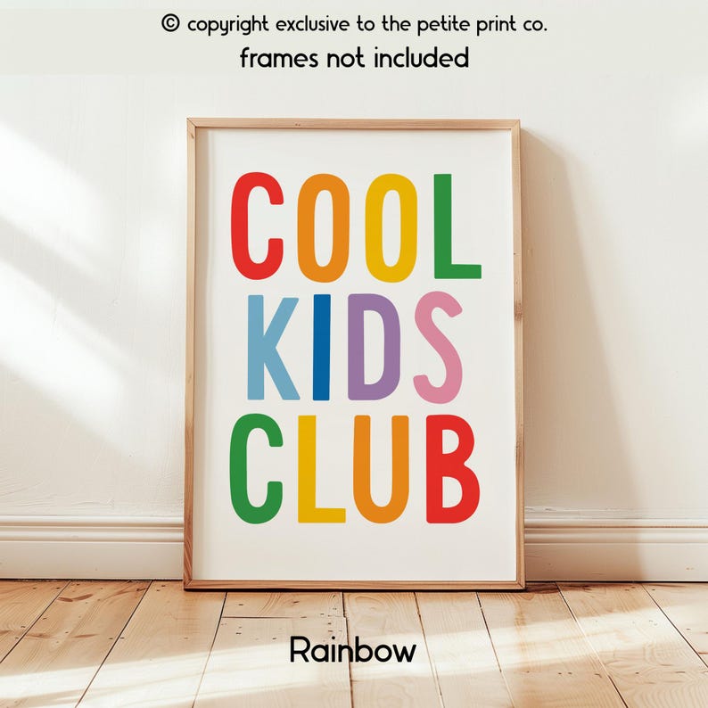 May include: A rectangular wall art print featuring the text COOL KIDS CLUB in bold, multi-colored sans-serif letters. The words are arranged in three rows with red, orange, yellow, green, blue, purple, and pink colors on a white background.