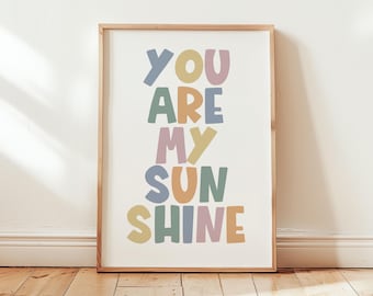 You Are My Sunshine Print | Colourful Nursery Art | Kids Room Decor | Playroom Poster | Positive Quote Print | Baby Shower Gift | UNFRAMED