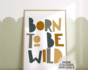 Born To Be Wild Print | Safari Nursery Print | Playroom Print | Jungle Nursery | Boys Bedroom Print | Girls Bedroom Print | UNFRAMED