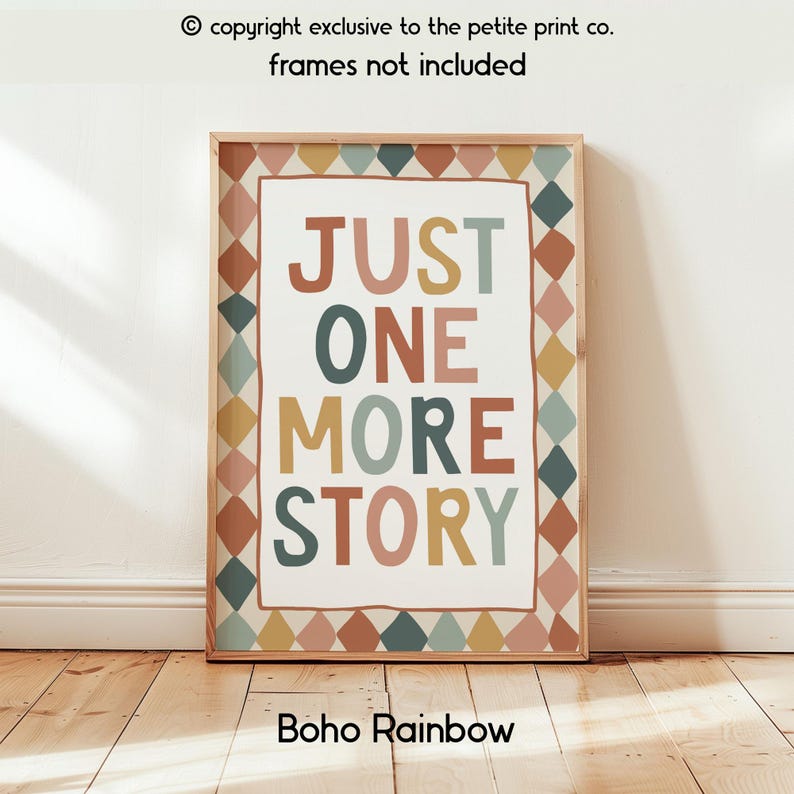 May include: A rectangular wall art print featuring the text JUST ONE MORE STORY in multicoloured block letters. The design is surrounded by a diamond-patterned border in shades of terracotta, mustard yellow, teal, and light pink on a white background.
