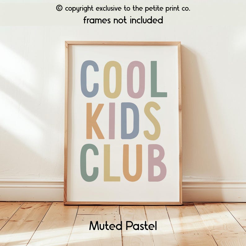 May include: A rectangular wall art print featuring the text COOL KIDS CLUB in large, sans-serif capital letters. Each letter is colored in a different muted pastel shade, including dusty blue, soft yellow, muted pink, and sage green on a white background.