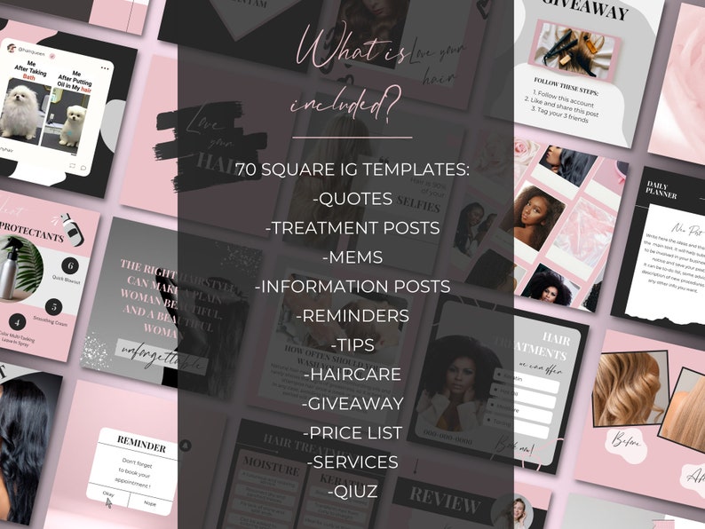 Peut inclure: Un collage de mod&egrave;les Instagram carr&eacute;s roses et noirs pour les salons de coiffure et les stylistes. Le texte "What is included?" est en haut du collage. Le texte "70 Square IG Templates" est au centre du collage. Le texte "Quotes, Treatment Posts, Memes, Information Posts, Reminders, Tips, Haircare, Giveaway, Price List, Services, Quiz" est list&eacute; sous le texte "70 Square IG Templates".