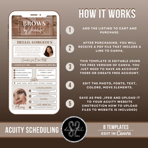 May include: A brown and white digital marketing template for a brow artist. The template includes a photo of a woman, a contact section, booking hours, and a section on cancellations, payments, guests, and late arrivals. The template is editable using Canva and includes instructions on how to upload the template to an Acuity Scheduling website. The template is available in 8 different designs.