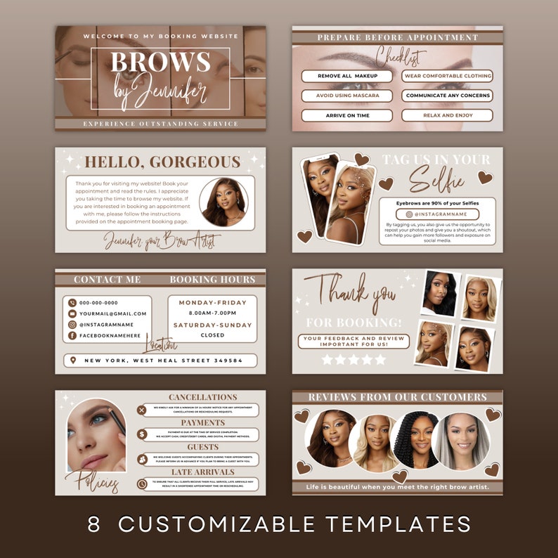 May include: Eight customizable templates for a brow artist's social media. The templates feature a brown and white color scheme with images of a woman's face and eyebrows. The text includes "Brows by Jennifer", "Hello, Gorgeous", "Tag Us in Your Selfie", "Thank You for Booking", "Reviews from Our Customers", "Contact Me", "Booking Hours", "Policies", and "8 Customizable Templates".