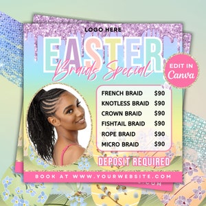 May include: A pink and blue flyer with a glittery background and the text "Easter Braids Special" in gold letters. The flyer lists different types of braids and their prices, including French braid, knotless braid, crown braid, fishtail braid, rope braid, and micro braid. The flyer also includes the text "Deposit Required" and "Book at www.yourwebsite.com".