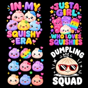 Puede incluir: Una colección de diseños gráficos con personajes de dumplings coloridos y sonrientes con varios accesorios como lazos, sombreros y gafas de sol. El texto incluye 'IN MY SQUISHY ERA', 'JUST A GIRL WHO LOVES SQUISHIES' y 'DUMPLING SQUAD' junto a ositos de goma.