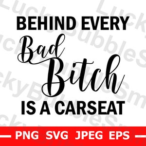 Behind Every Bad Bitch is a Carseat svg, png, jpeg,eps Printable Files For Cricut, Tshirts, Cut file, Leopard Print, Digital Download