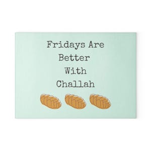 Fridays are Better with Challah Glass Cutting Board image 2