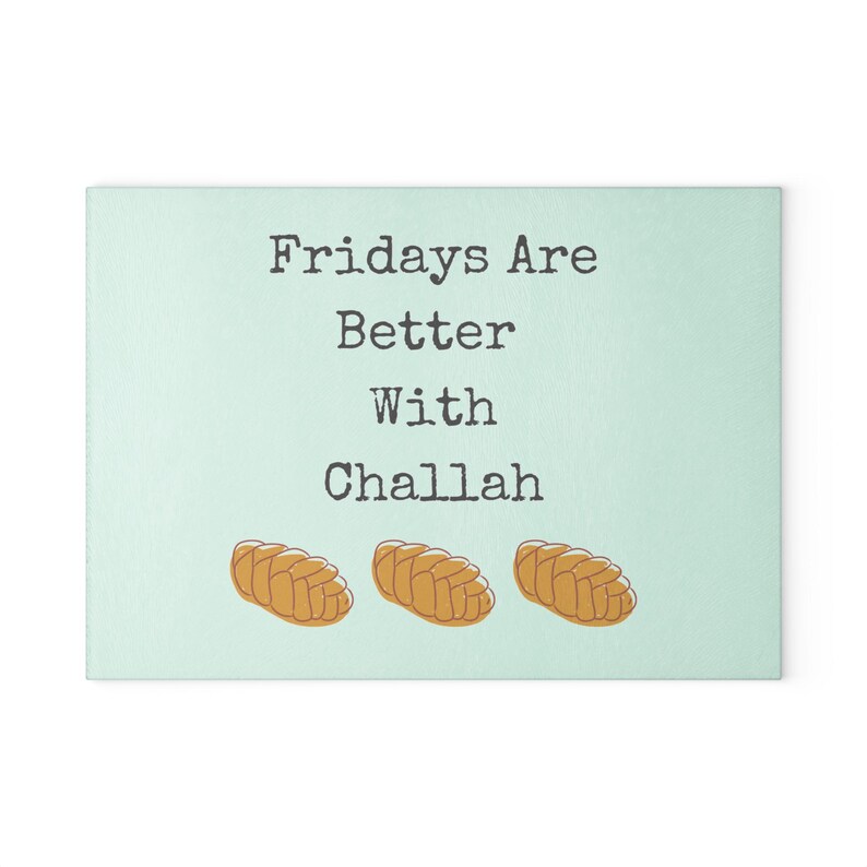 Fridays are Better with Challah Glass Cutting Board image 2