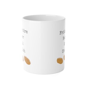 Fridays are Better With Challah White Ceramic Mug, 11oz image 2