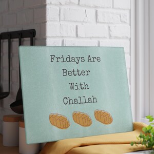 Fridays are Better with Challah Glass Cutting Board image 10