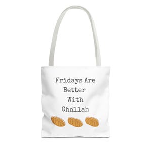 Fridays are Better with Challah Tote Bag image 2