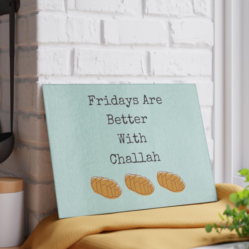 Fridays are Better with Challah Glass Cutting Board image 3