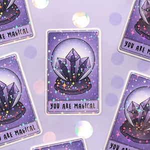 Du är magisk holo-klistermärke | Holografiska klistermärken | Häxiga tarotkortsklistermärken | Holo-klistermärken | Hologramklistermärken | Vinylklistermärken för laptop