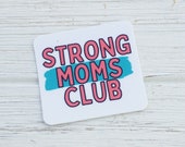 strong mom sticker, empowerment sticker, strong women gift, self care gift, bujo sticker, craft supply, mom gift from daughter, club sticker