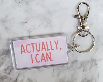 Actually I can keychain, Empowerment keychain for her, self care gifts for best friend, positive affirmation keyring for women, girly things