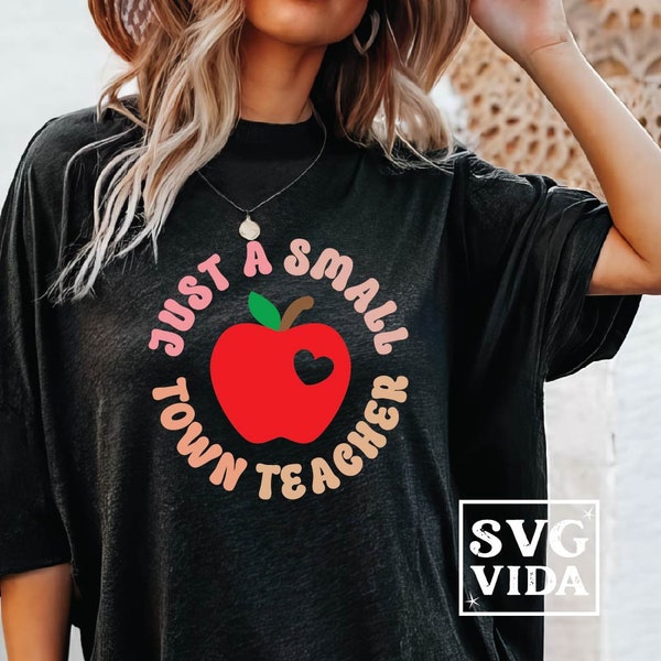 Just a Small Town Teacher SVG Country Girl Svg Small Town Teacher SVG Western Girl SVG Teacher Gift Simple Life Mom Mode