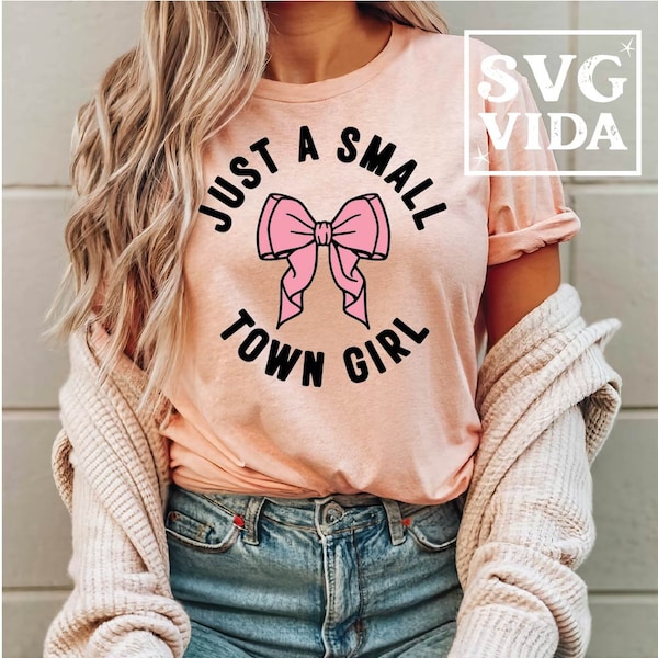 Just a Small Town Girl SVG Country Girl Svg Small Town SVG Western Girl SVG Coquette Girl Simple Life Mom Mode