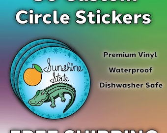 May include: A stack of 50 custom circle stickers with a teal and white design. The stickers feature an orange and an alligator with the words "Sunshine State". The stickers are premium vinyl, waterproof, and dishwasher safe.