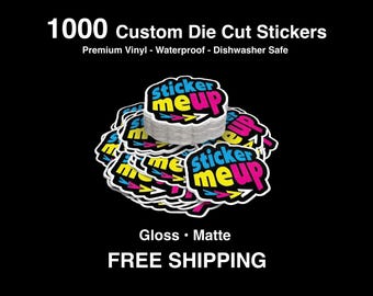 May include: A pile of custom die-cut stickers featuring the text "Sticker Me Up" in a vibrant design. These stickers are made from premium vinyl, are waterproof, and are dishwasher safe. The image also includes the text "1000 Custom Die Cut Stickers".