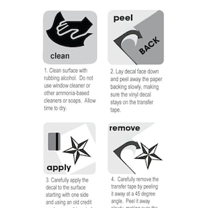 May include: A step-by-step guide on how to apply a vinyl decal. The instructions include cleaning the surface, peeling the backing, applying the decal, and removing the transfer tape. The text is in a clear, easy-to-read font.