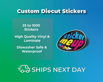 Custom Die Cut Vinyl Stickers | Waterproof Gloss Matte (Ships Next Day)