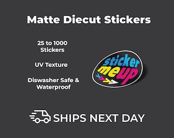 May include: Matte die-cut stickers with a UV texture, dishwasher safe and waterproof. The stickers are available in quantities of 25 to 1000. The image also includes a sticker with the text "Sticker me up" in colourful letters.
