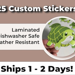 May include: The image shows a set of 25 custom stickers featuring a cartoon turtle design. The stickers are laminated, dishwasher safe, and weather resistant. The turtle has a green shell and a cute expression.