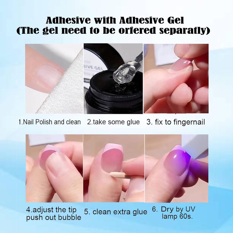May include: Step-by-step guide for applying adhesive gel to fingernails. The process includes nail polishing, applying glue, fixing the tip, adjusting, cleaning excess glue, and drying under a UV lamp. Text on the image reads: Adhesive with Adhesive Gel.
