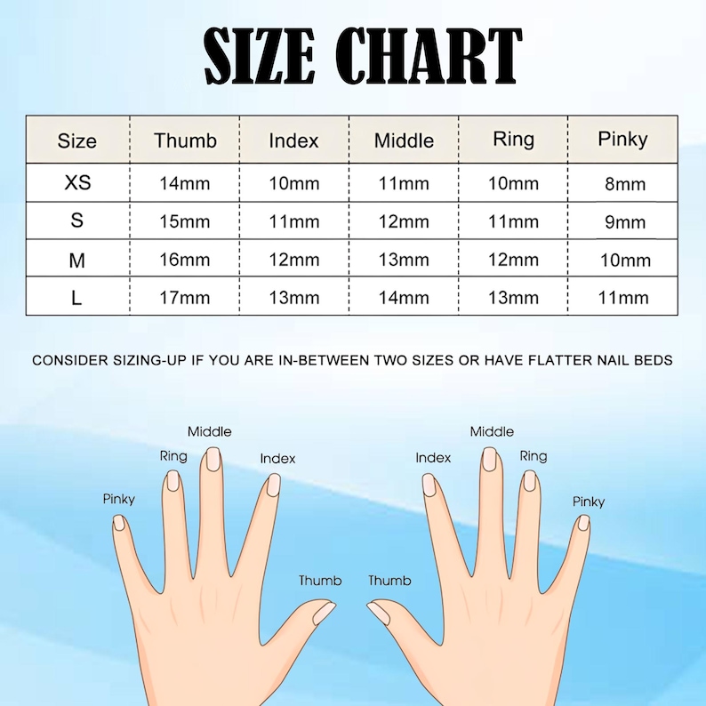 May include: A size chart for nail sizes, with measurements in millimeters for thumb, index, middle, ring, and pinky fingers. The chart includes sizes XS, S, M, and L. The text advises to size up for flatter nail beds.