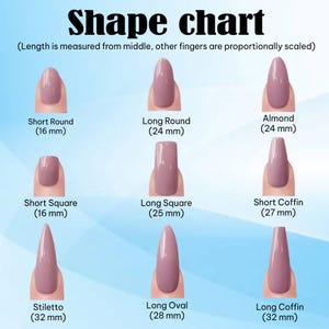 May include: A shape chart displaying various nail shapes, including Short Round (16 mm), Long Round (24 mm), Almond (24 mm), Short Square (16 mm), Long Square (25 mm), Short Coffin (27 mm), Stiletto (32 mm), Long Oval (28 mm), and Long Coffin (32 mm).