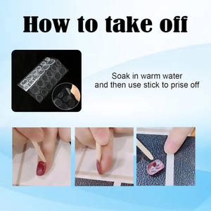 May include: Image showing instructions on how to remove artificial nails. The text reads "How to take off" and "Soak in warm water and then use stick to prise off." The image shows nail adhesive tabs, and steps using a wooden stick to remove the nails.